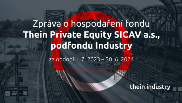 Aktuality - Thein Private Equity SICAV a.s., podfond Industry, zveřejnil třetí výroční zprávu. Zhodnocení investic dosáhlo 27,13 %